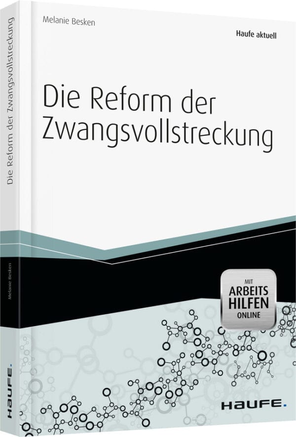 Die Reform der Zwangsvollstreckung - mit Arbeitshilfen online