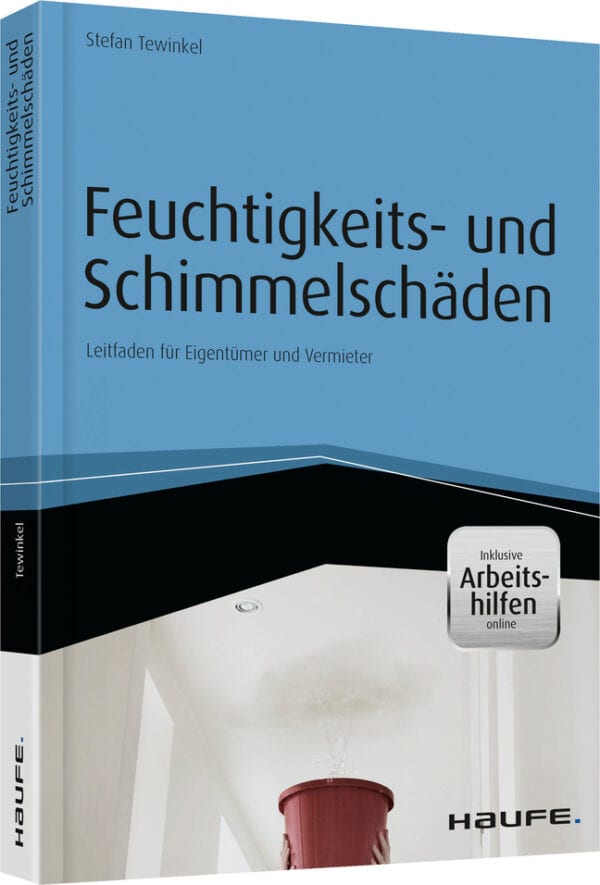 Feuchtigkeits- und Schimmelschäden - inkl. Arbeitshilfen online