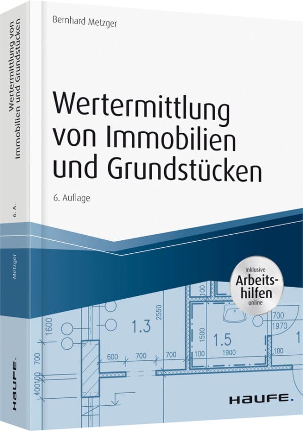 Wertermittlung von Immobilien und Grundstücken - mit Arbeitshilfen online
