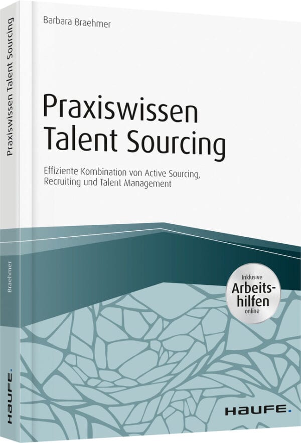 Praxiswissen Talent Sourcing - inkl. Arbeitshilfen online