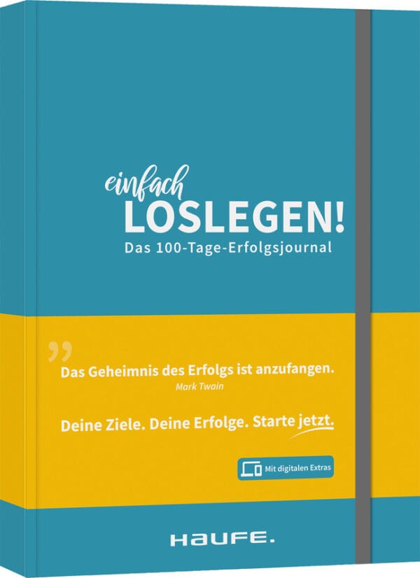 Einfach loslegen! Das 100-Tage-Erfolgsjournal