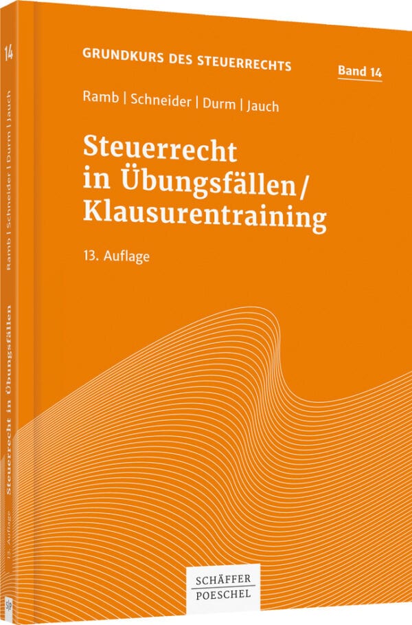 Steuerrecht in Übungsfällen / Klausurentraining