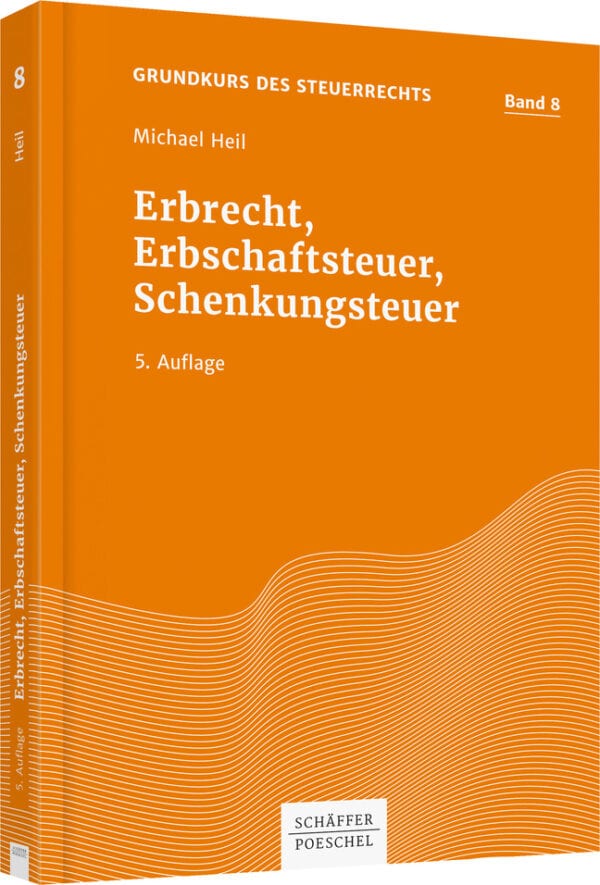 Erbrecht, Erbschaftsteuer, Schenkungsteuer