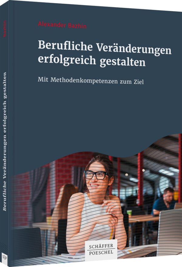 Berufliche Veränderungen erfolgreich gestalten