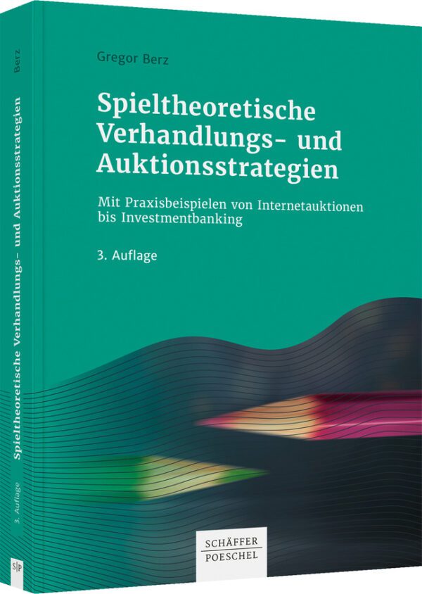 Spieltheoretische Verhandlungs- und Auktionsstrategien