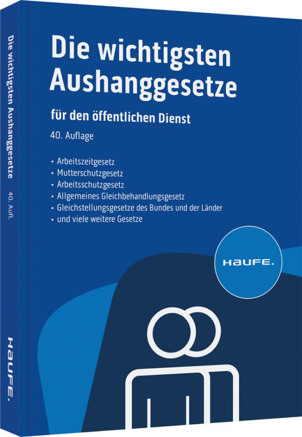 Die wichtigsten Aushanggesetze für den öffentlichen Dienst