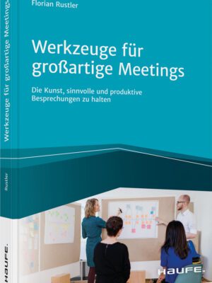 Werkzeuge für großartige Meetings