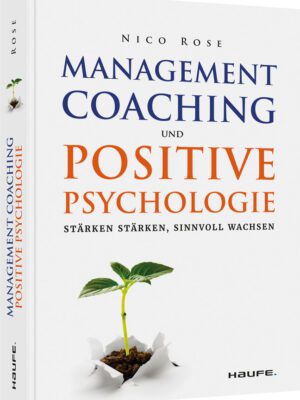 Management Coaching und Positive Psychologie