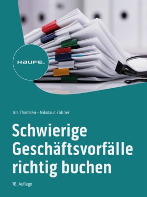 Schwierige Geschäftsvorfälle richtig buchen