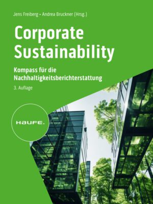 Corporate Sustainability - Kompass für die Nachhaltigkeitsberichterstattung