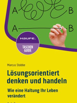 Lösungsorientiert denken und handeln