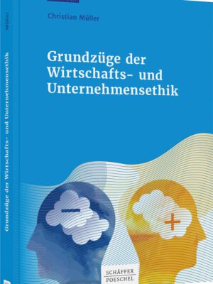 Grundzüge der Wirtschafts- und Unternehmensethik