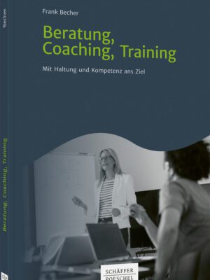 Beratung, Coaching, Training