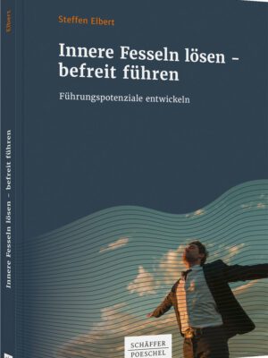 Innere Fesseln lösen – befreit führen