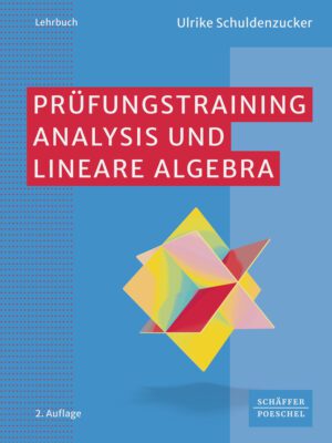 Prüfungstraining Analysis und Lineare Algebra