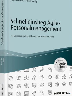 Schnelleinstieg Agiles Personalmanagement - inkl. Arbeitshilfen online