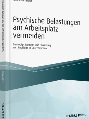 Psychische Belastungen am Arbeitsplatz vermeiden