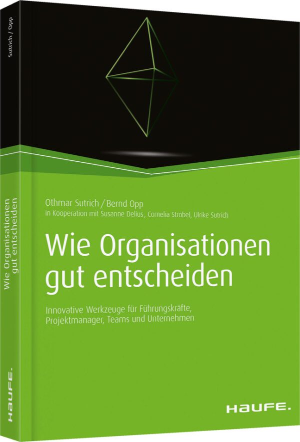 Wie Organisationen gut entscheiden