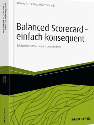 Balanced Scorecard - einfach konsequent