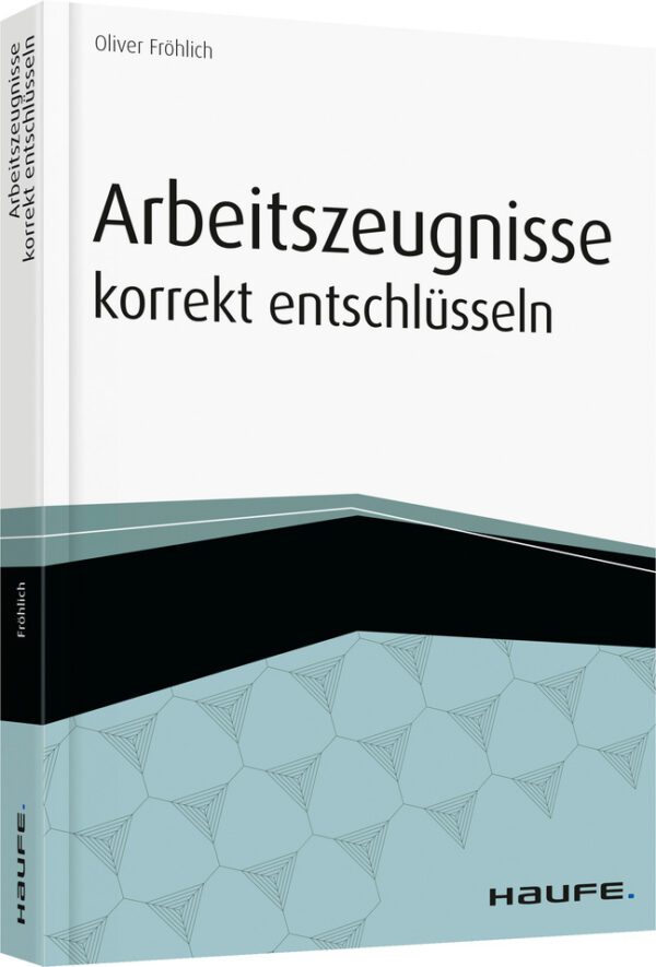 Arbeitszeugnisse korrekt entschlüsseln