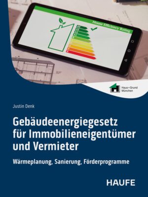 Gebäudeenergiegesetz für Immobilieneigentümer und Vermieter