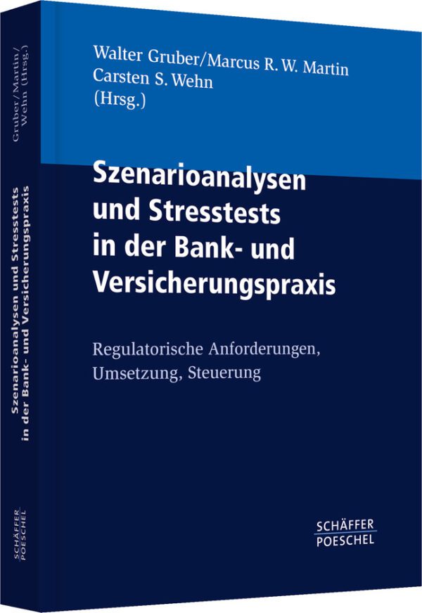 Szenarioanalysen und Stresstests in der Bank- und Versicherungspraxis