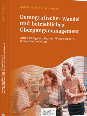 Demografischer Wandel und betriebliches Übergangsmanagement