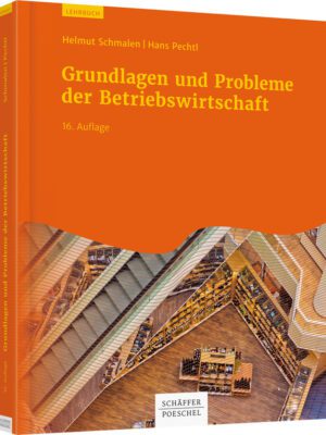 Grundlagen und Probleme der Betriebswirtschaft