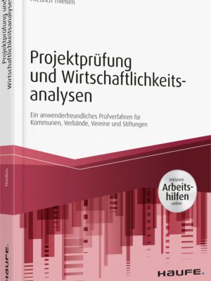 Projektprüfung und Wirtschaftlichkeitsanalysen - inkl. Arbeitshilfen online
