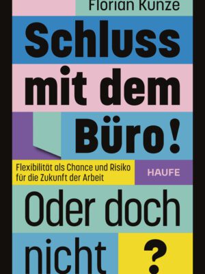 Schluss mit dem Büro! Oder doch nicht?