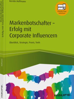 Markenbotschafter - Erfolg mit Corporate Influencern