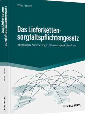 Das Lieferkettensorgfaltspflichtengesetz