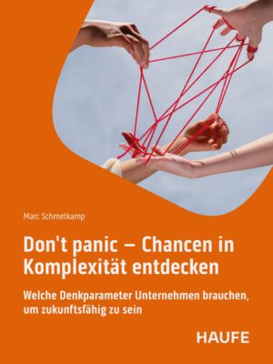 Don&apos;t panic - Chancen in Komplexität entdecken