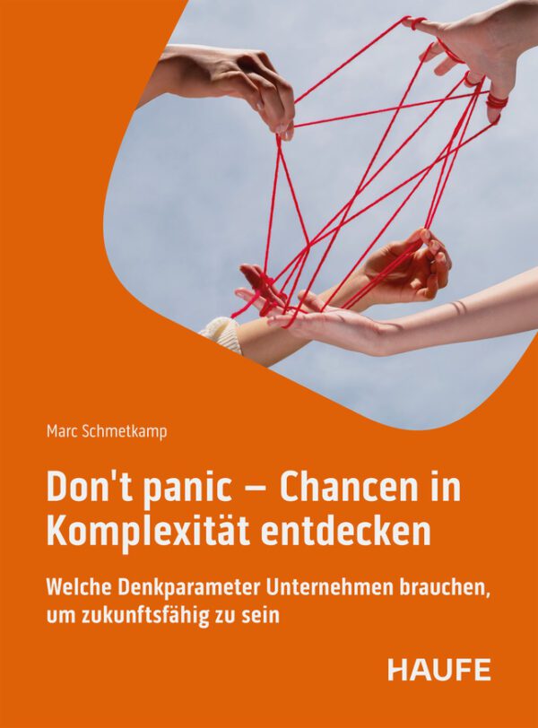 Don&apos;t Panic - Chancen in Komplexität entdecken