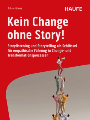 Kein Change ohne Story!