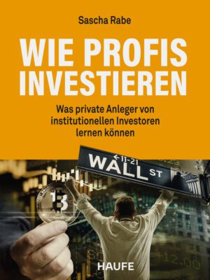 Wie Profis investieren