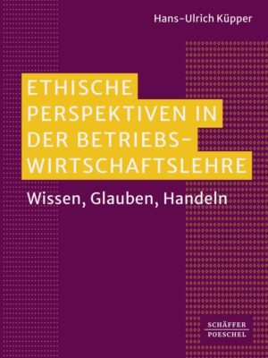 Ethische Perspektiven in der Betriebswirtschaftslehre