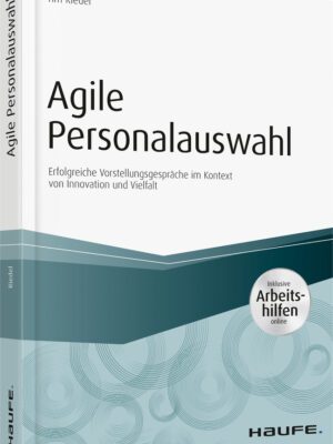 Agile Personalauswahl - inkl. Arbeitshilfen online