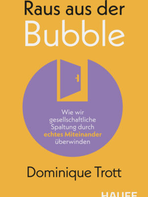 Raus aus der Bubble