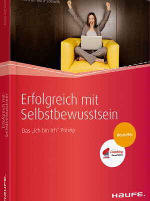 Erfolgreich mit Selbstbewusstsein