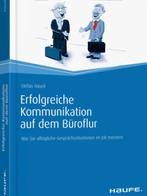 Erfolgreiche Kommunikation auf dem Büroflur