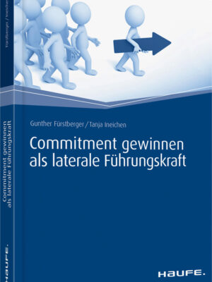 Commitment gewinnen als laterale Führungskraft