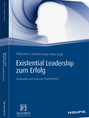 Existential Leadership zum Erfolg