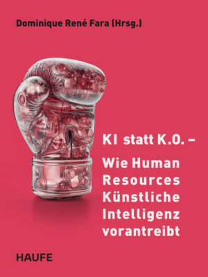 KI statt K.O. – Wie Human Resources Künstliche Intelligenz vorantreibt
