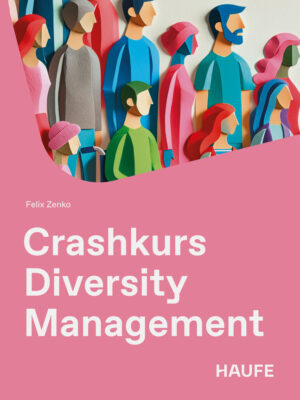 Crashkurs Diversity Management