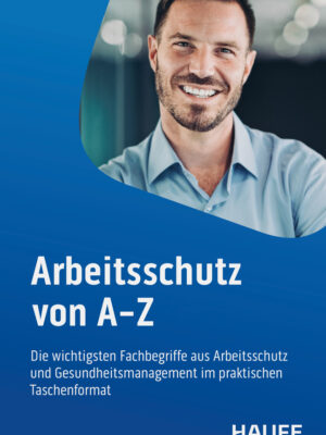 Arbeitsschutz von A-Z