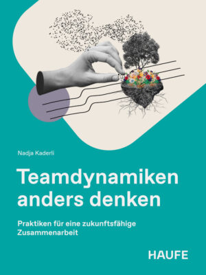 Teamdynamiken anders denken
