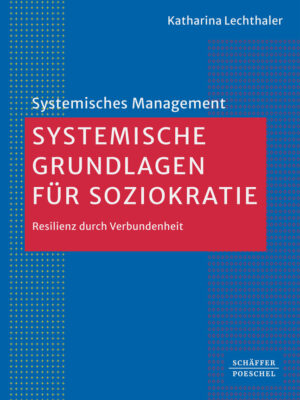 Systemische Grundlagen für Soziokratie