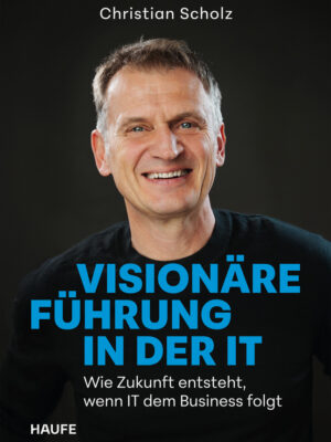 Visionäre Führung in der IT