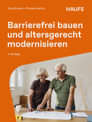 Barrierefrei bauen und altersgerecht modernisieren